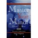 Master Your Mind! Rebuild Your Brain!