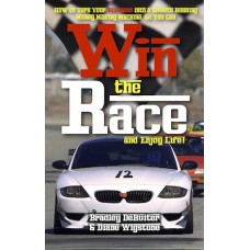 Win the Race: How to Turn Your Business into a Smooth Running Money Making Machine, So You Can Win the Race and Enjoy Life