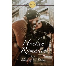 Hockey Romance: Gold Medal Dreams - International Contemporary Christian Romance Series by Elizabeth W. Drake