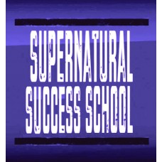 Destiny Center Institute - Supernatural Success School (S3) - Core Course 2